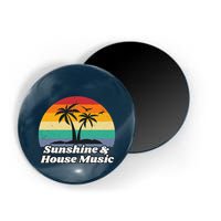 Sunshine & House Music For Raver Edm Magnet