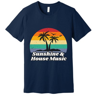 Sunshine & House Music For Raver Edm Premium T-Shirt