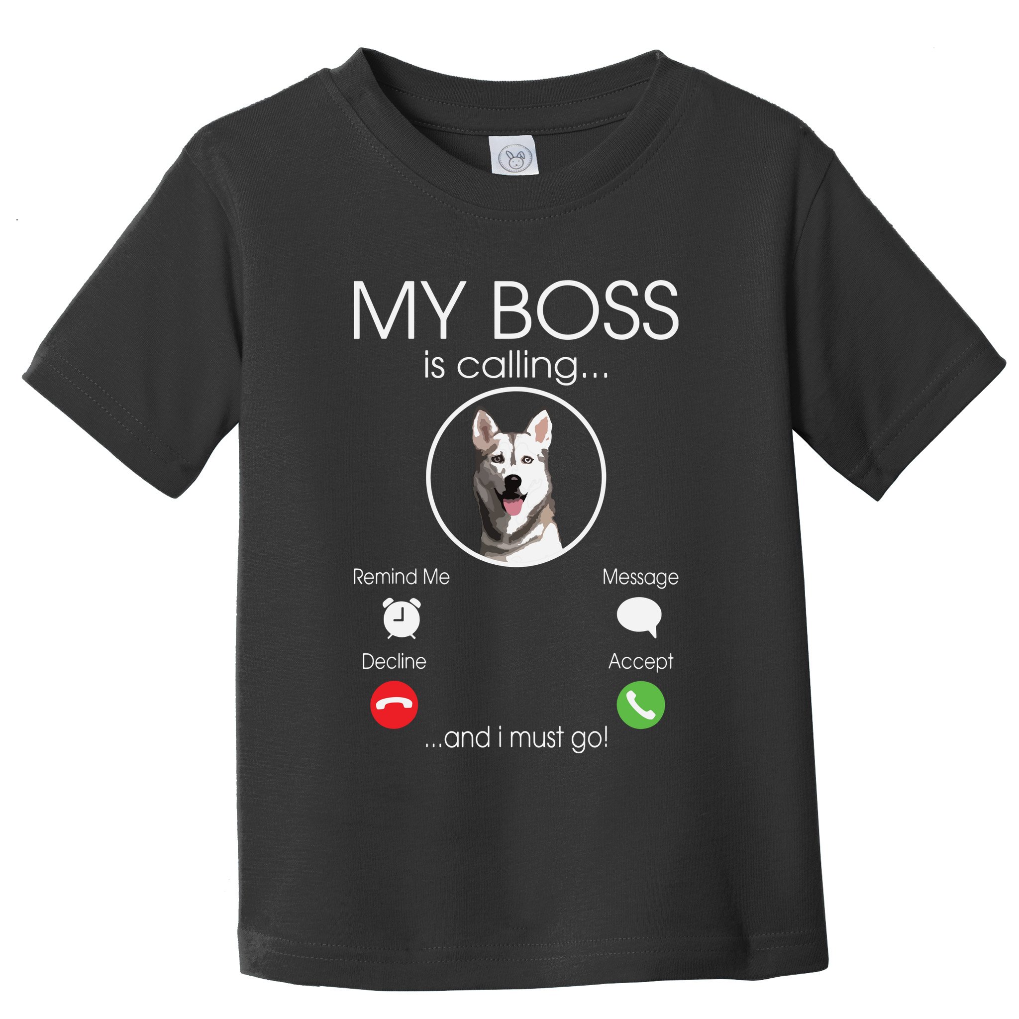 Siberian Husky My Boss Toddler T-Shirt