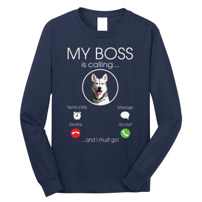 Siberian Husky My Boss Long Sleeve Shirt