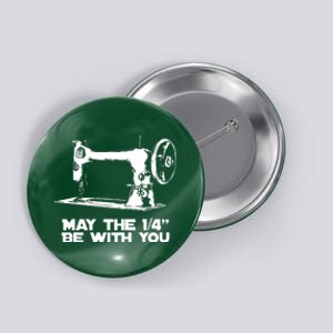 Sewing Humor May The 14 Be With You Funny Sewing Button