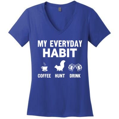 Squirrel Hunter My Everyday Habit Varmint Squirrel Hunting Cool Gift Women's V-Neck T-Shirt