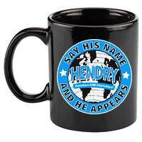 Say His Name And He Appears Joe Hendry 11oz C Handle Ceramic Mug