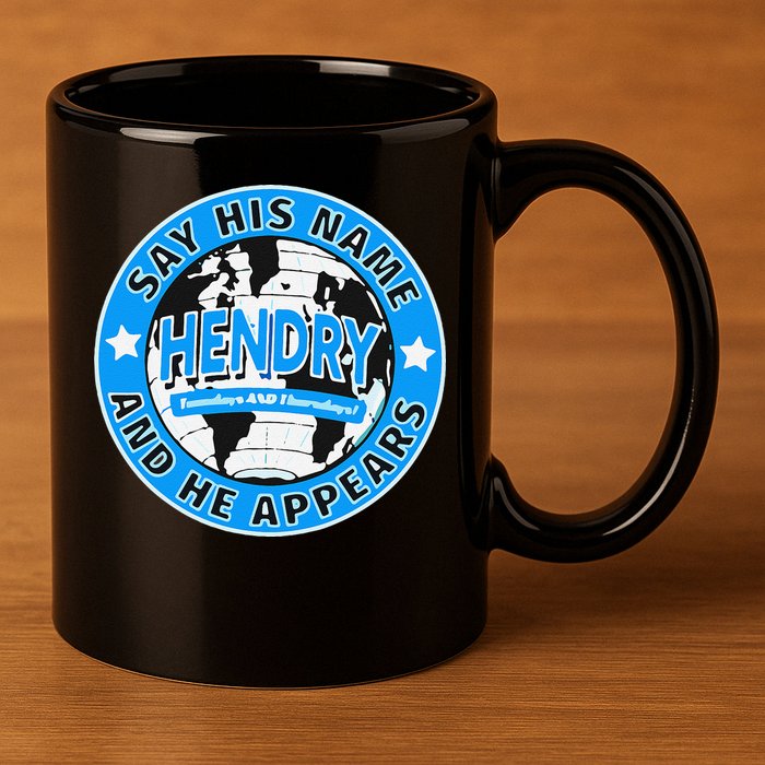 Say His Name And He Appears Joe Hendry 11oz C Handle Ceramic Mug
