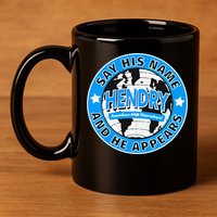 Say His Name And He Appears Joe Hendry 11oz C Handle Ceramic Mug