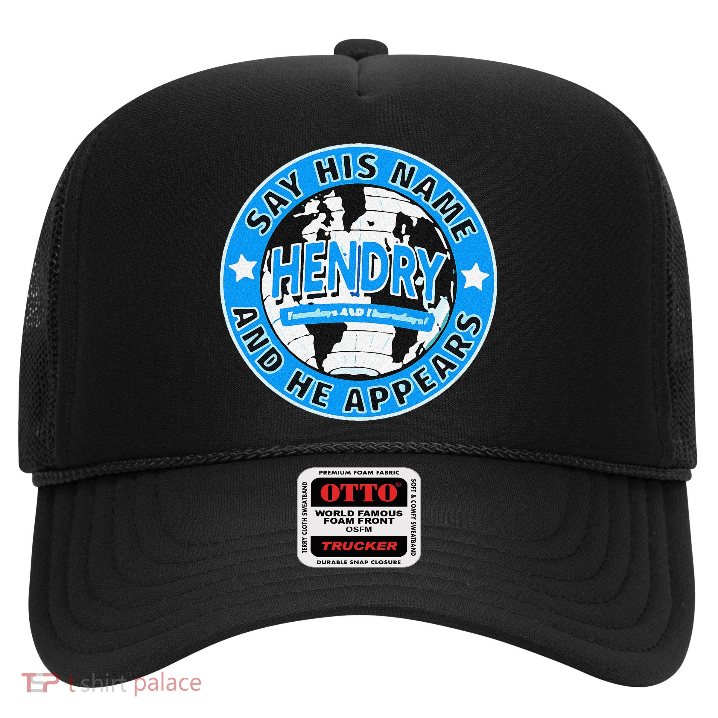 Say His Name And He Appears Joe Hendry Trucker Hat