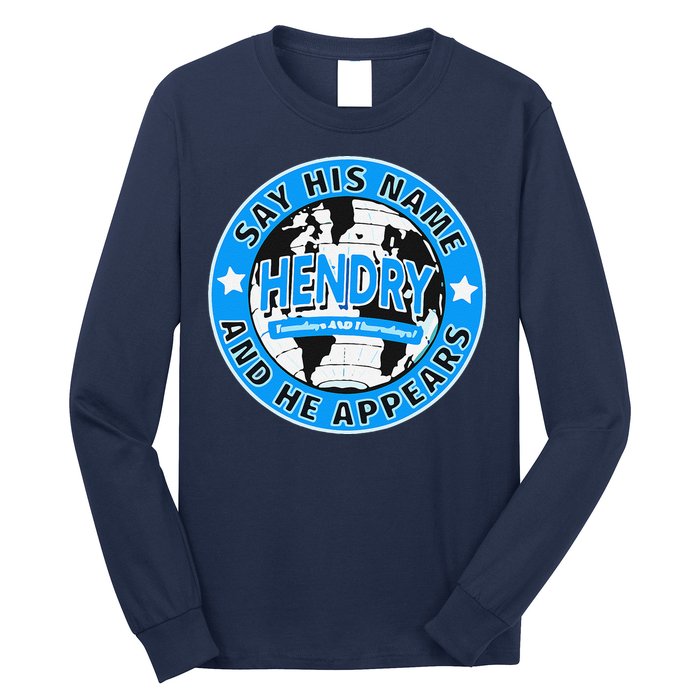 Say His Name And He Appears Joe Hendry Long Sleeve Shirt