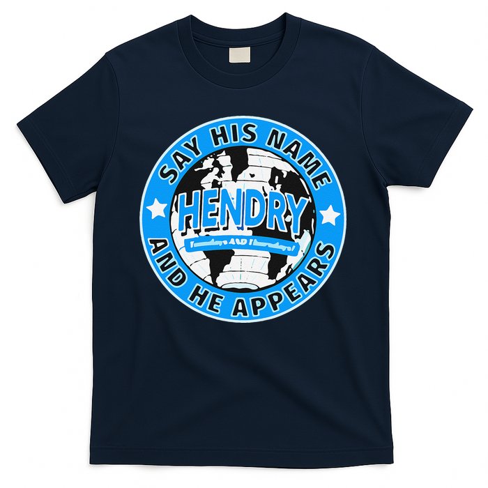Say His Name And He Appears Joe Hendry T-Shirt