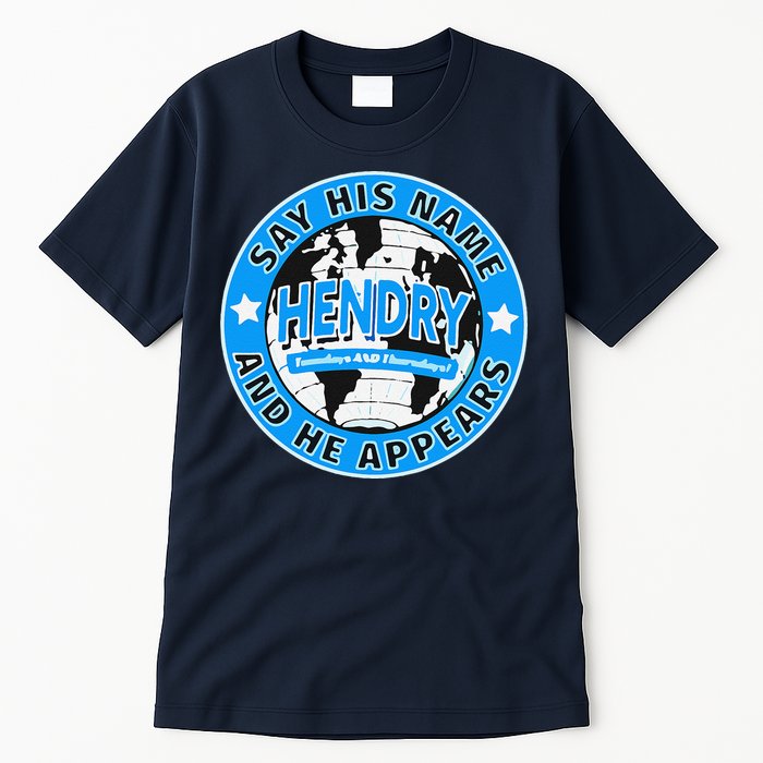 Say His Name And He Appears Joe Hendry Tall T-Shirt