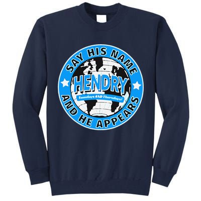 Say His Name And He Appears Joe Hendry Tall Sweatshirt