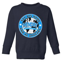 Say His Name And He Appears Joe Hendry Toddler Sweatshirt