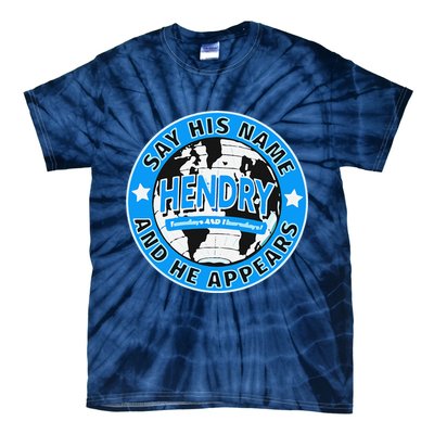 Say His Name And He Appears Joe Hendry Tie-Dye T-Shirt