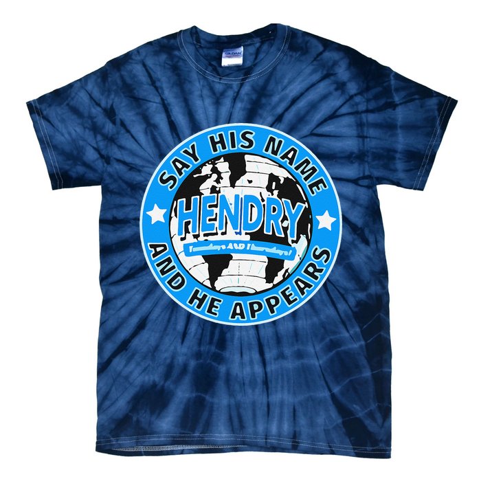Say His Name And He Appears Joe Hendry Tie-Dye T-Shirt