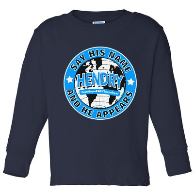 Say His Name And He Appears Joe Hendry Toddler Long Sleeve Shirt