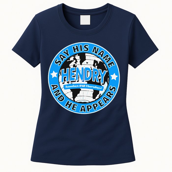 Say His Name And He Appears Joe Hendry Womens T-Shirt
