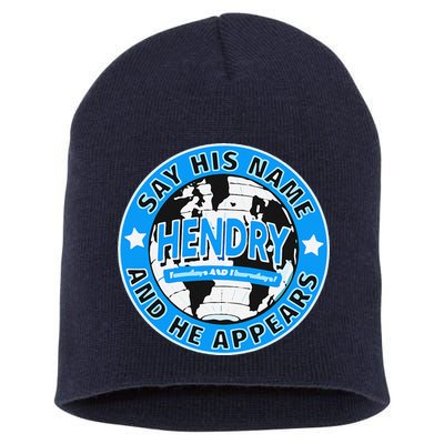 Say His Name And He Appears Joe Hendry Short Acrylic Beanie