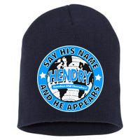 Say His Name And He Appears Joe Hendry Short Acrylic Beanie
