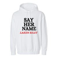 Say Her Name Laken Riley Garment-Dyed Fleece Hoodie