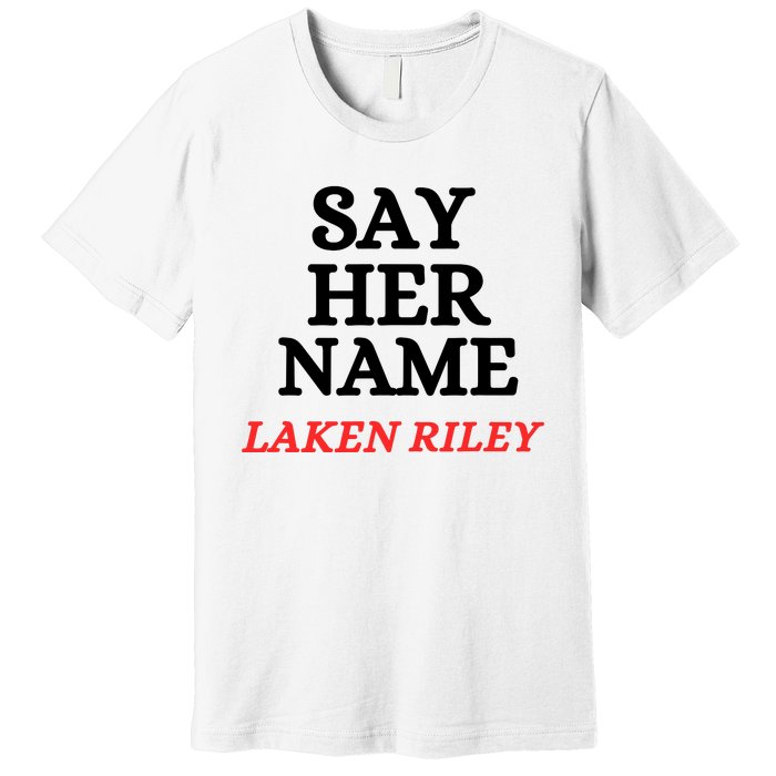 Say Her Name Laken Riley Premium T-Shirt