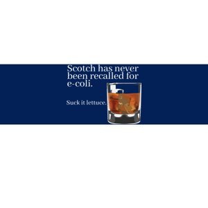 Scotch Has Never Been Recalled For EColi Funny Whisky Bumper Sticker