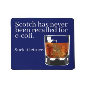 Scotch Has Never Been Recalled For EColi Funny Whisky Mousepad