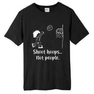 Shoot Hoops Not People Tall Fusion ChromaSoft Performance T-Shirt