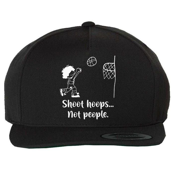 Shoot Hoops Not People Wool Snapback Cap