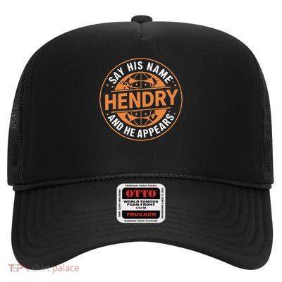 Say His Name And He Appears Joe Hendry  High Crown Mesh Back Trucker Hat