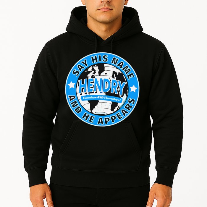 Say His Name And He Appears Joe Hendry Hoodie