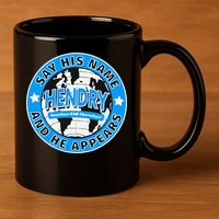 Say His Name And He Appears Joe Hendry 11oz C Handle Ceramic Mug