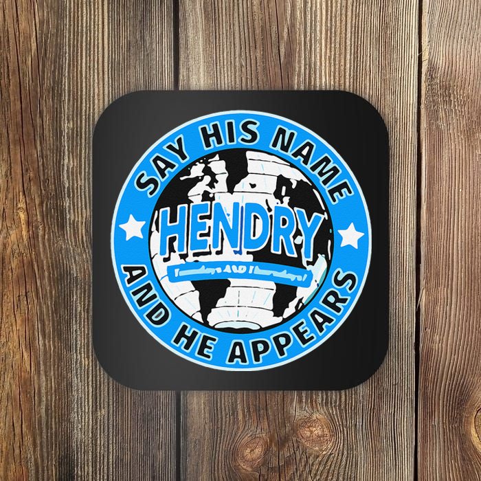 Say His Name And He Appears Joe Hendry Coaster