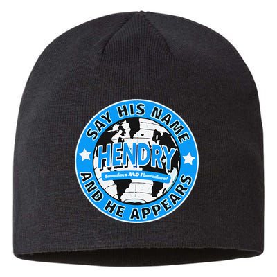 Say His Name And He Appears Joe Hendry Sustainable Beanie