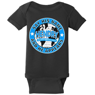 Say His Name And He Appears Joe Hendry Baby Bodysuit