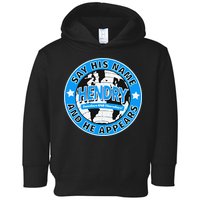 Say His Name And He Appears Joe Hendry Toddler Hoodie