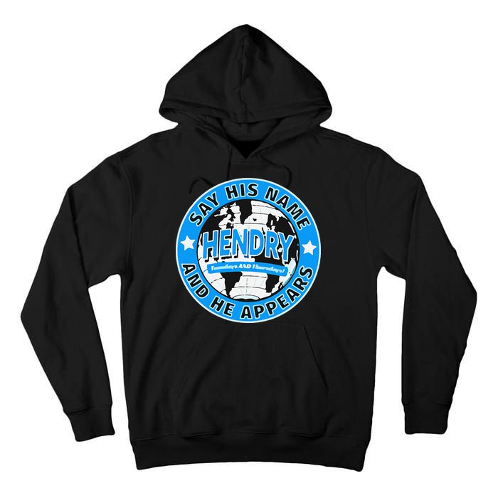 Say His Name And He Appears Joe Hendry Tall Hoodie