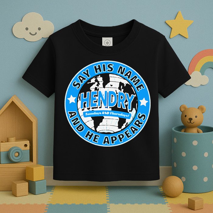 Say His Name And He Appears Joe Hendry Toddler T-Shirt