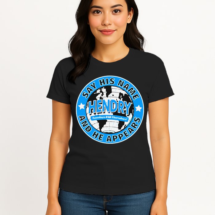 Say His Name And He Appears Joe Hendry Womens T-Shirt
