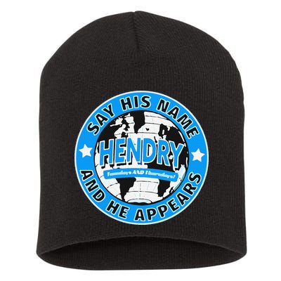 Say His Name And He Appears Joe Hendry Short Acrylic Beanie