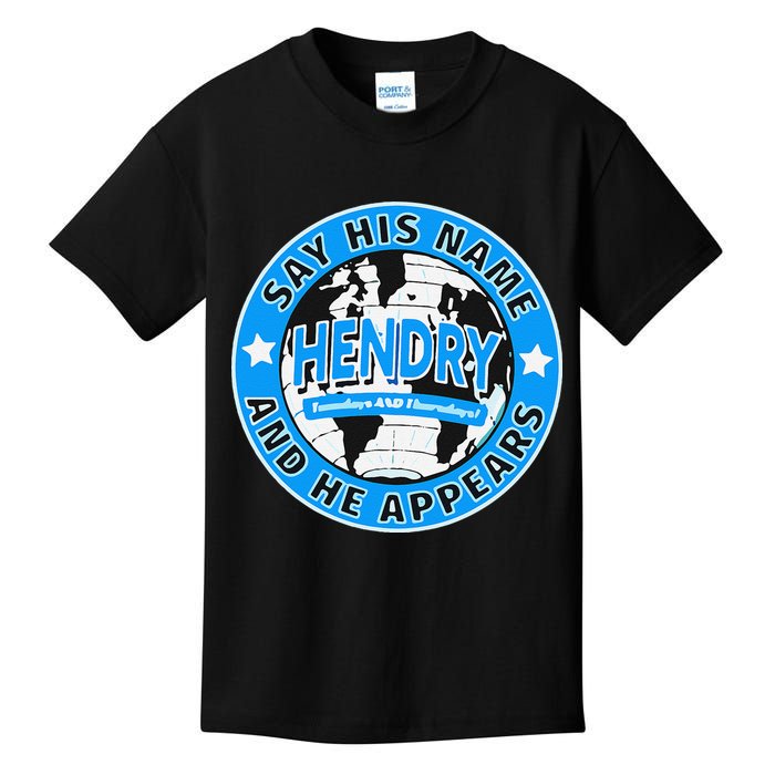 Say His Name And He Appears Joe Hendry Kids T-Shirt