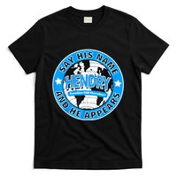 Say His Name And He Appears Joe Hendry T-Shirt