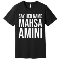 Say Her Name Mahsa Amini Premium T-Shirt