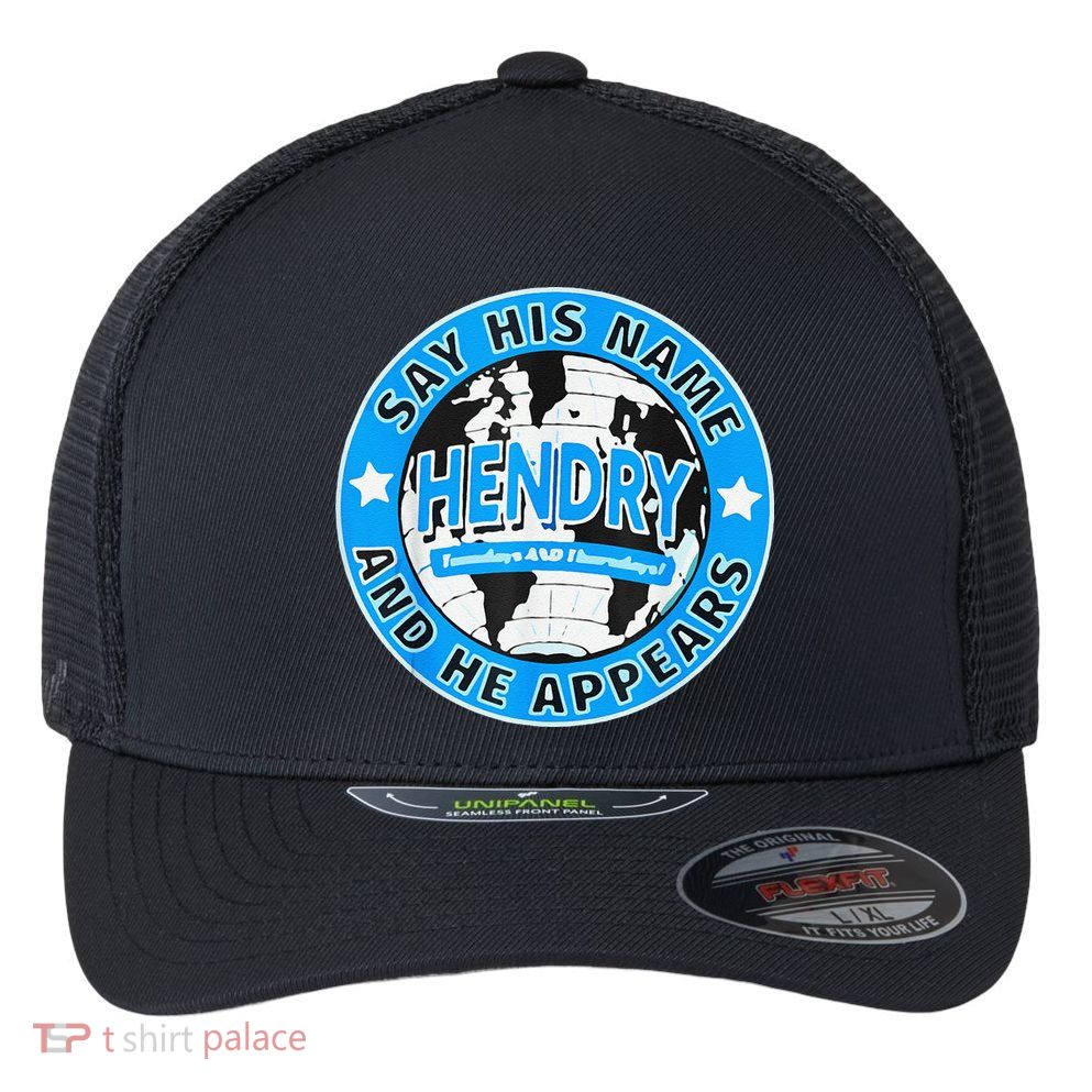 Say His Name And He Appears Joe Hendry Flexfit Unipanel Trucker Cap