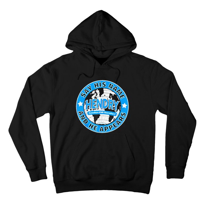 Say His Name And He Appears Joe Hendry Hoodie