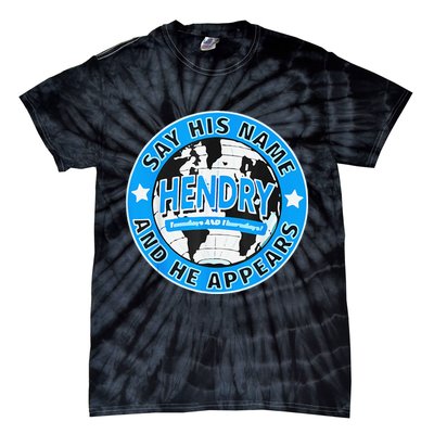 Say His Name And He Appears Joe Hendry Tie-Dye T-Shirt