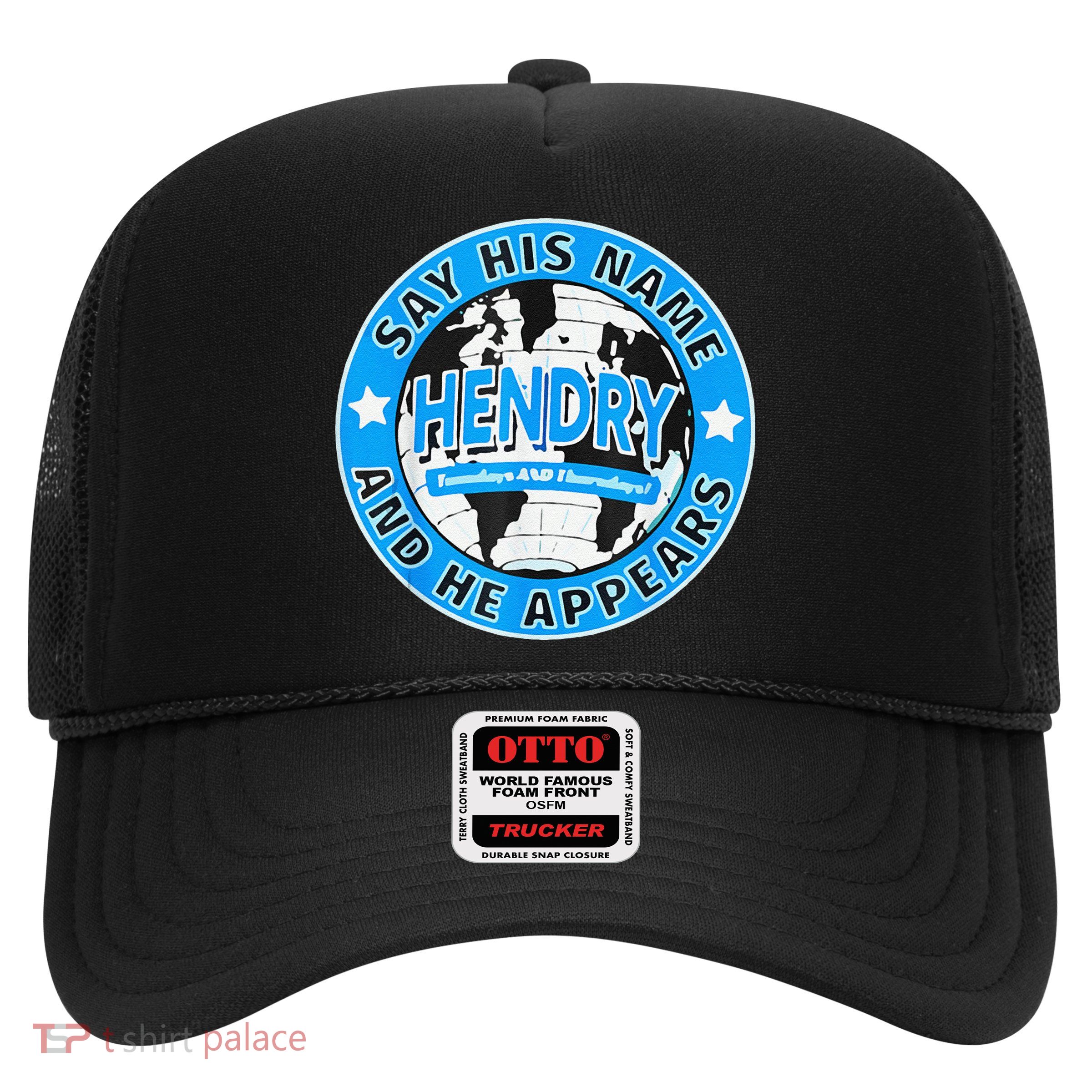 Say His Name And He Appears Joe Hendry Trucker Hat
