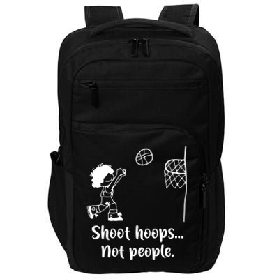 Shoot Hoops Not People Impact Tech Backpack