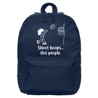 Shoot Hoops Not People 16 in Basic Backpack