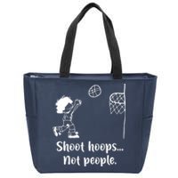 Shoot Hoops Not People Zip Tote Bag