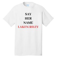 Say Her Name Laken Riley Tall T-Shirt