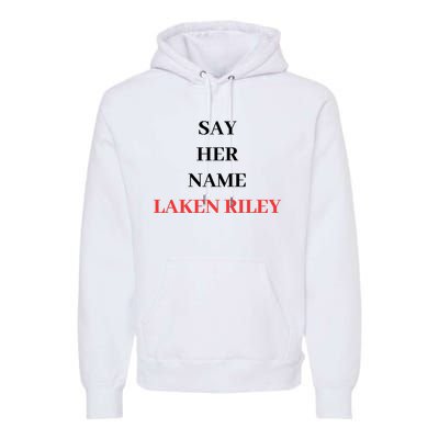 Say Her Name Laken Riley Premium Hoodie